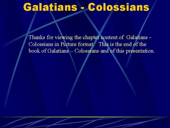 Galatians - Colossians Thanks for viewing the chapter content of Galatians Colossians in Picture