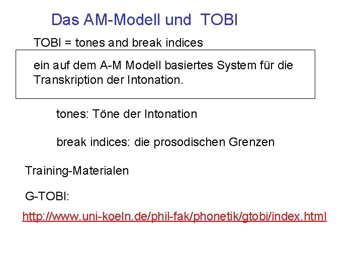 Das AM-Modell und TOBI = tones and break indices ein auf dem A-M Modell