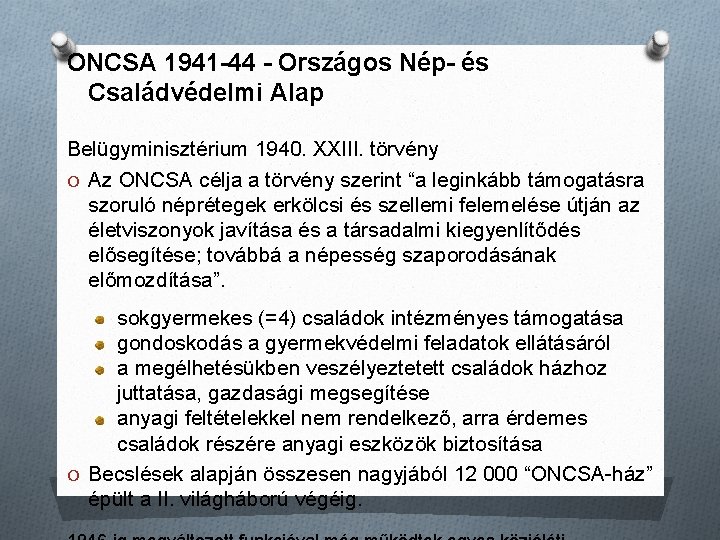 ONCSA 1941 -44 - Országos Nép- és Családvédelmi Alap Belügyminisztérium 1940. XXIII. törvény O