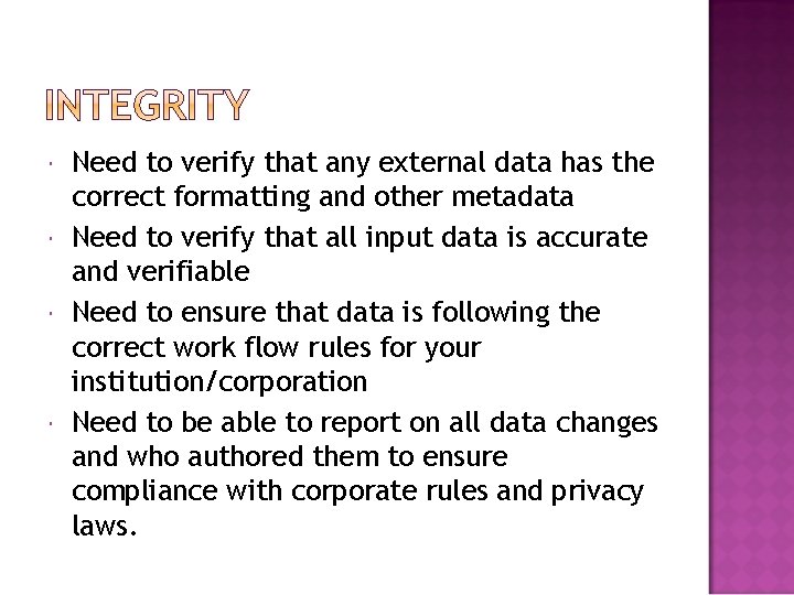  Need to verify that any external data has the correct formatting and other