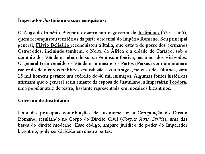 Imperador Justiniano e suas conquistas: O Auge do Império Bizantino ocorre sob o governo