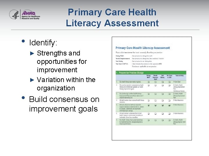 Primary Care Health Literacy Assessment • Identify: Strengths and opportunities for improvement ► Variation