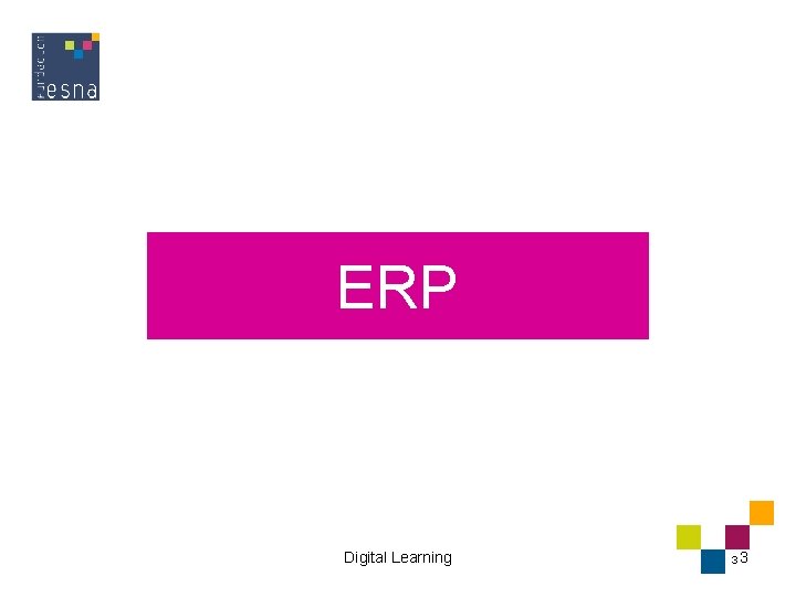 ERP Digital Learning 33 