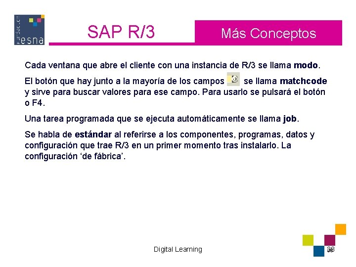 SAP R/3 Más Conceptos Cada ventana que abre el cliente con una instancia de