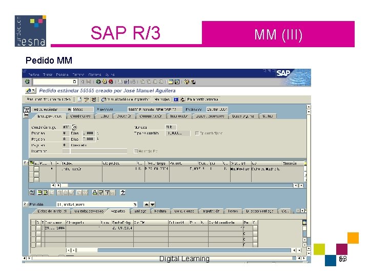 SAP R/3 MM (III) Pedido MM Digital Learning 53 53 