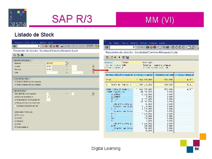 SAP R/3 MM (VI) Listado de Stock Digital Learning 56 56 