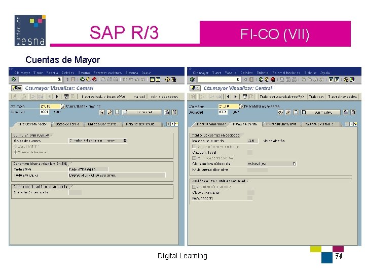 SAP R/3 FI-CO (VII) Cuentas de Mayor Digital Learning 71 71 