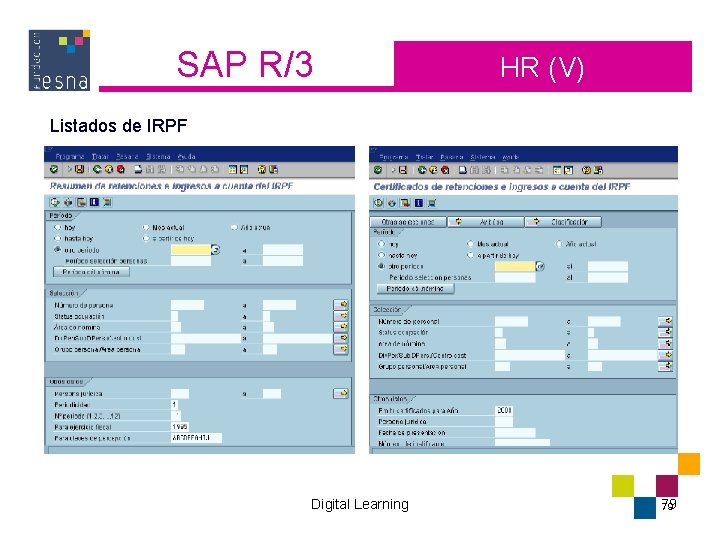 SAP R/3 HR (V) Listados de IRPF Digital Learning 79 79 