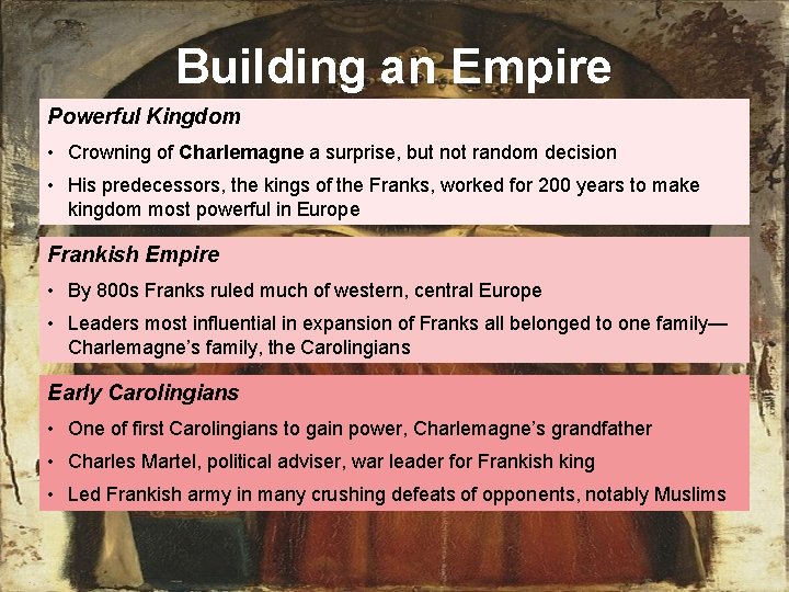 Building an Empire Powerful Kingdom • Crowning of Charlemagne a surprise, but not random
