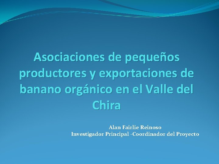 Asociaciones de pequeños productores y exportaciones de banano orgánico en el Valle del Chira