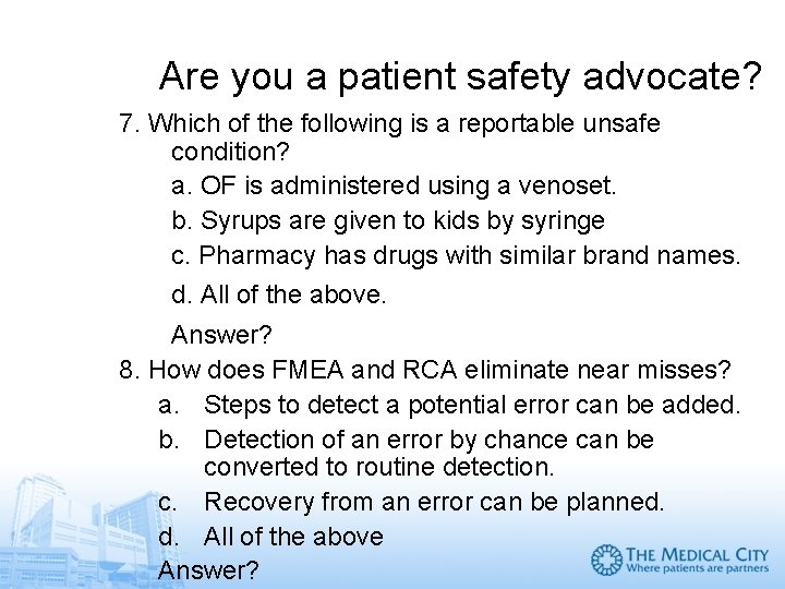 Are you a patient safety advocate? 7. Which of the following is a reportable