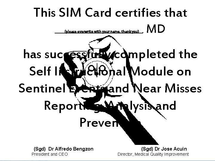 This SIM Card certifies that ______(please overwrite with your name, thank you)__, MD has