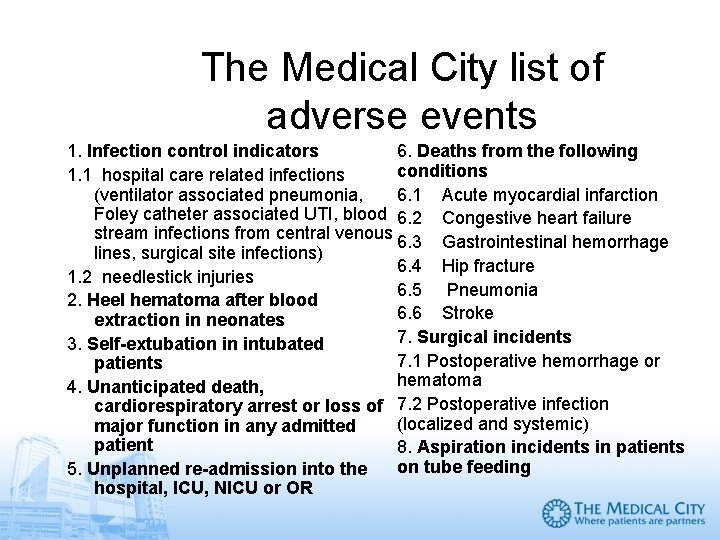 The Medical City list of adverse events 1. Infection control indicators 6. Deaths from