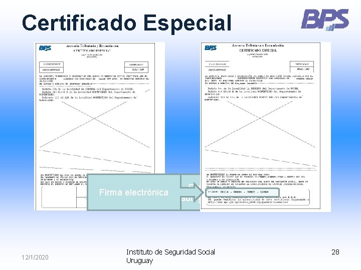 Certificado Especial Firma electrónica 12/1/2020 Firma autógrafa Instituto de Seguridad Social Uruguay 28 