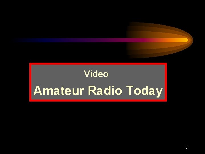 Video Amateur Radio Today 3 