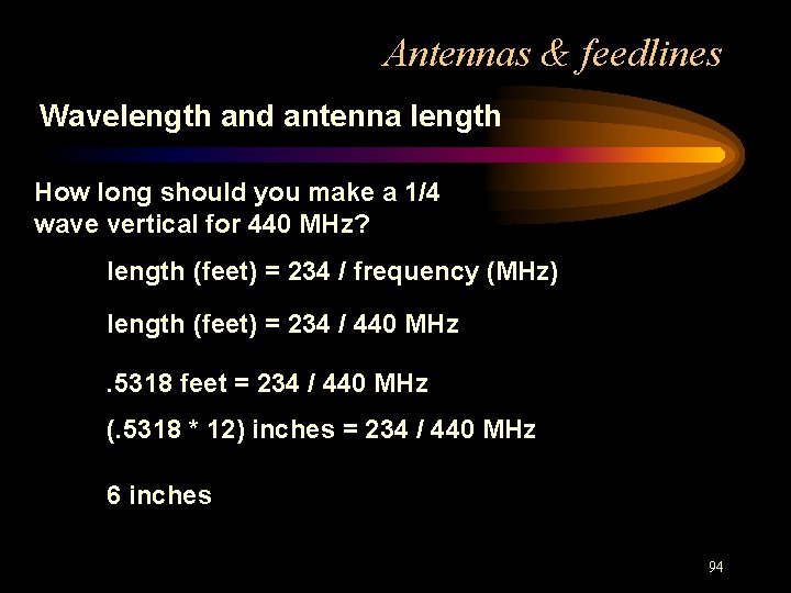 Antennas & feedlines Wavelength and antenna length How long should you make a 1/4