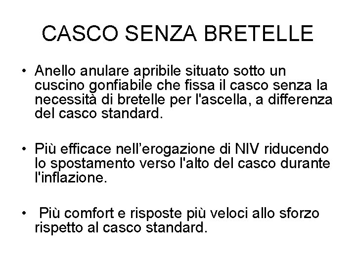 CASCO SENZA BRETELLE • Anello anulare apribile situato sotto un cuscino gonfiabile che fissa