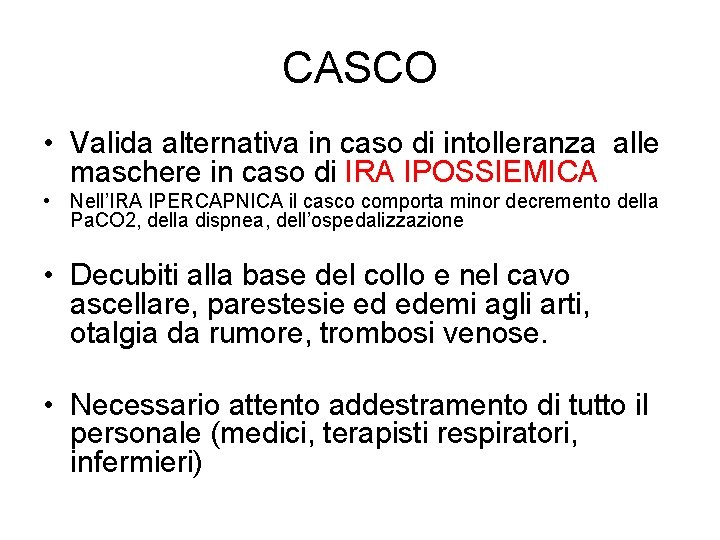 CASCO • Valida alternativa in caso di intolleranza alle maschere in caso di IRA