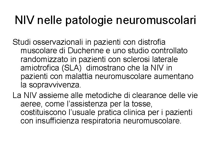 NIV nelle patologie neuromuscolari Studi osservazionali in pazienti con distrofia muscolare di Duchenne e