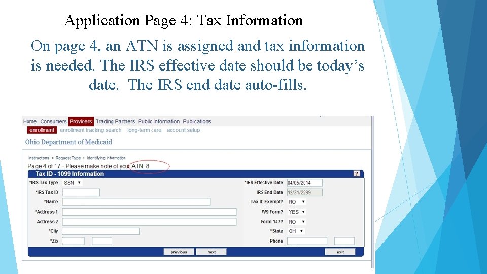 Application Page 4: Tax Information On page 4, an ATN is assigned and tax