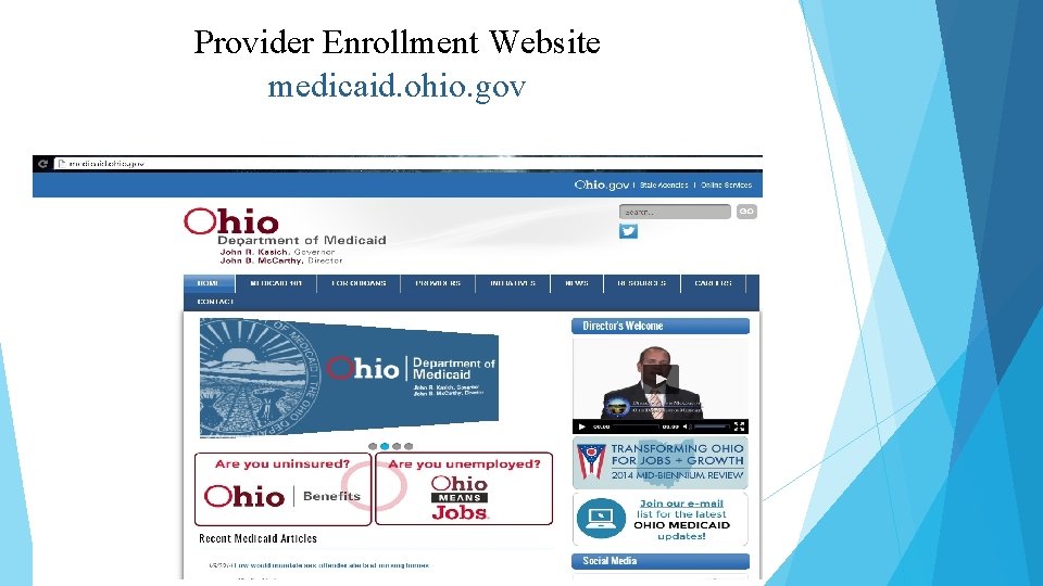 Provider Enrollment Website medicaid. ohio. gov 