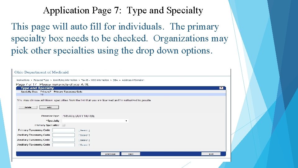 Application Page 7: Type and Specialty This page will auto fill for individuals. The