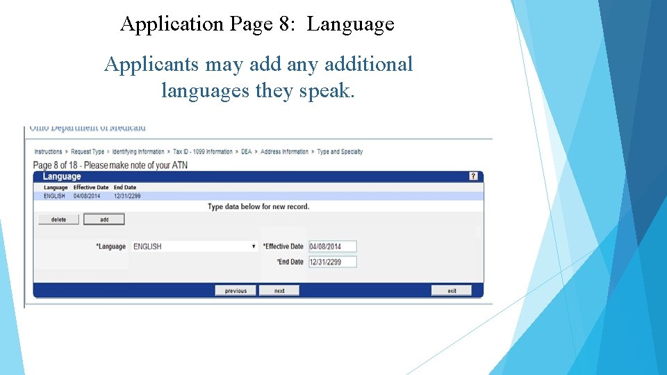 Application Page 8: Language Applicants may add any additional languages they speak. 
