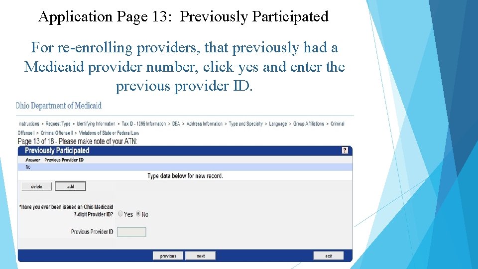 Application Page 13: Previously Participated For re-enrolling providers, that previously had a Medicaid provider