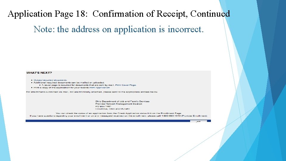 Application Page 18: Confirmation of Receipt, Continued Note: the address on application is incorrect.