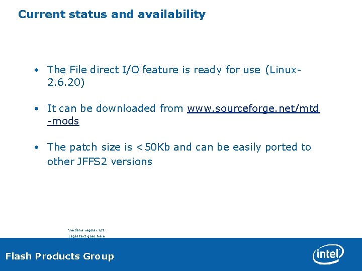Current status and availability • The File direct I/O feature is ready for use