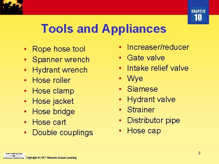 CHAPTER Tools and Appliances • • • Rope hose tool Spanner wrench Hydrant wrench