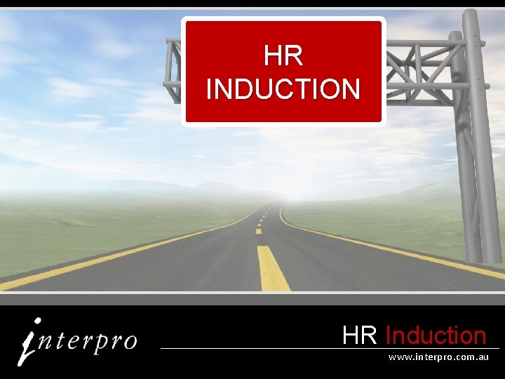 HR INDUCTION HR Induction www. interpro. com. au 