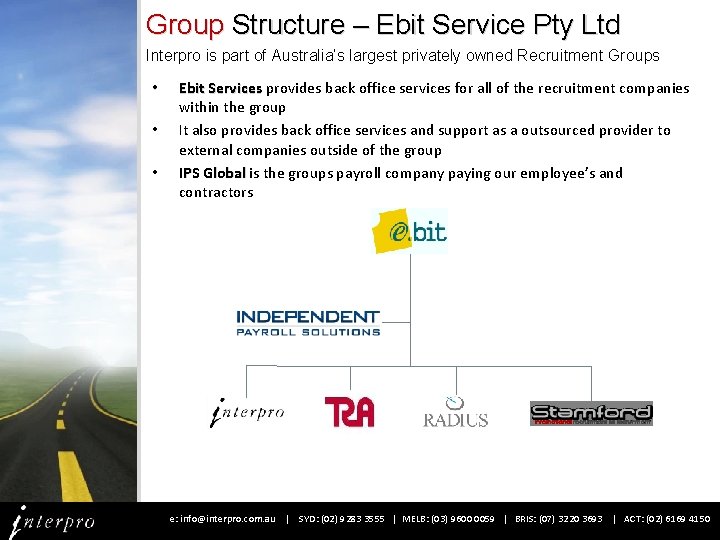 Group Structure – Ebit Service Pty Ltd Interpro is part of Australia’s largest privately