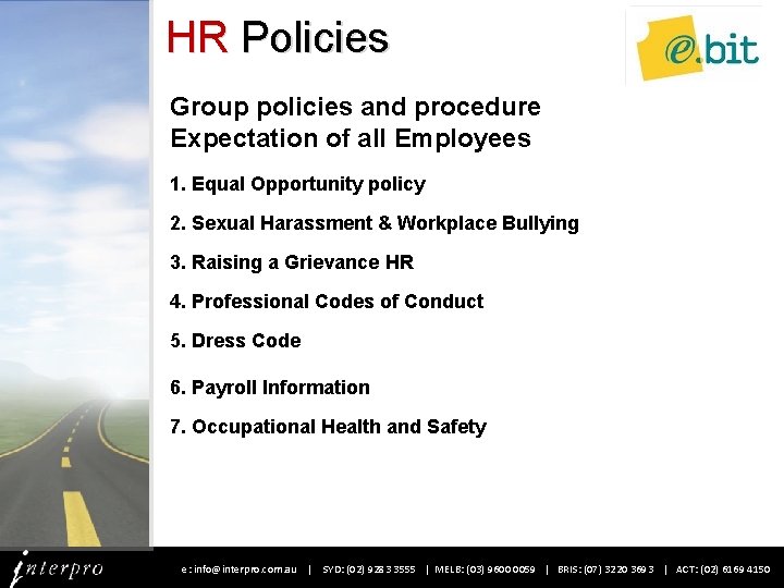 HR Policies Group policies and procedure Expectation of all Employees 1. Equal Opportunity policy
