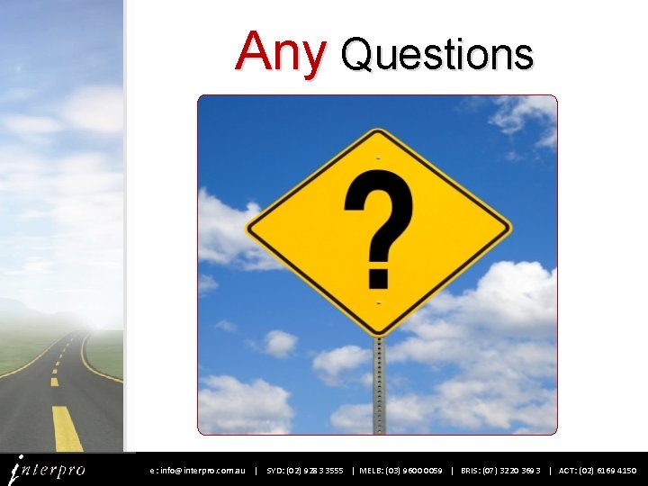 Any Questions e: info@interpro. com. au | SYD: (02) 9283 3555 | MELB: (03)