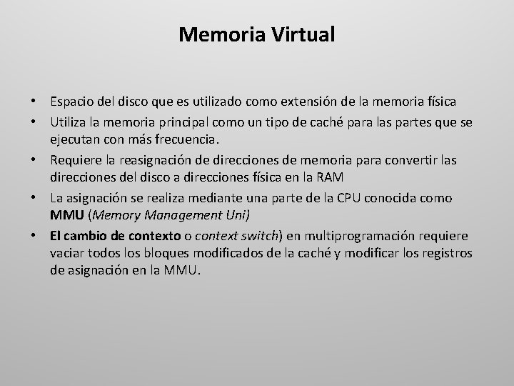 Memoria Virtual • Espacio del disco que es utilizado como extensión de la memoria