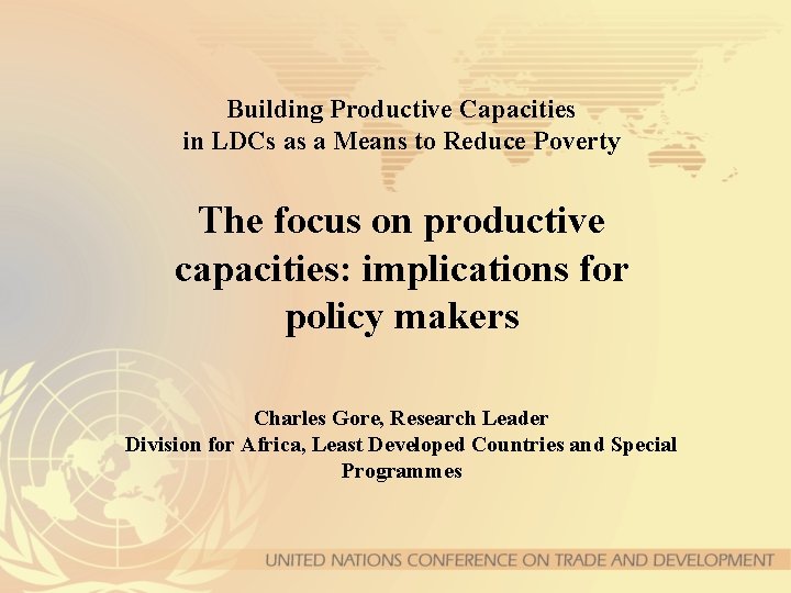 Building Productive Capacities in LDCs as a Means to Reduce Poverty The focus on