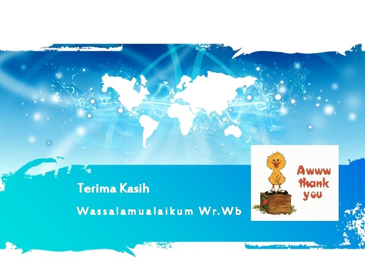 Terima Kasih Wassalamualaikum Wr. Wb 