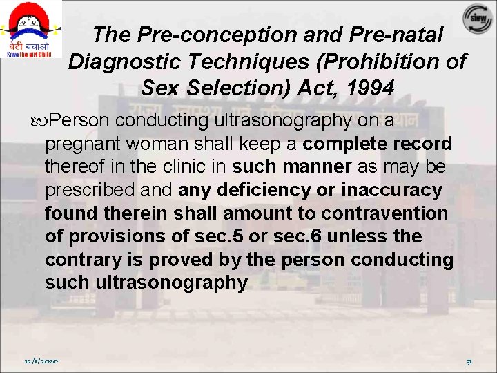 The Pre-conception and Pre-natal Diagnostic Techniques (Prohibition of Sex Selection) Act, 1994 Person conducting The Pre-conception and Pre-natal Diagnostic Techniques (Prohibition of Sex Selection) Act, 1994 Person conducting