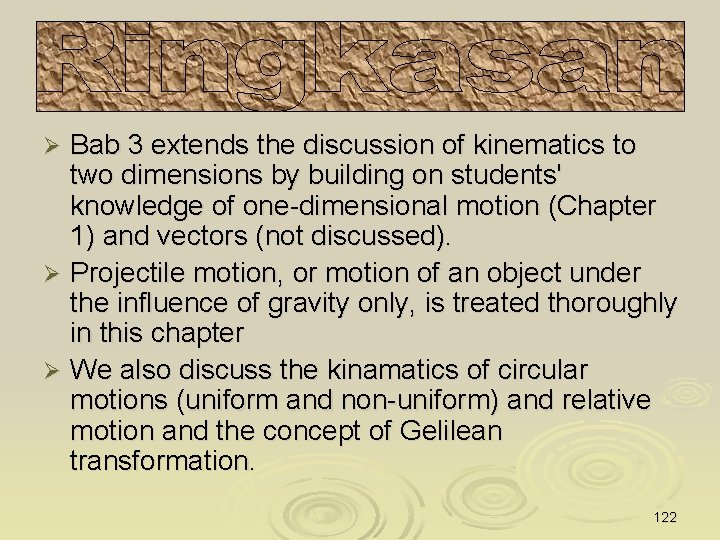 Bab 3 extends the discussion of kinematics to two dimensions by building on students'