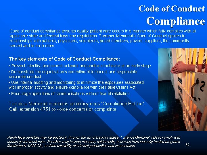 Code of Conduct Compliance Code of conduct compliance ensures quality patient care occurs in