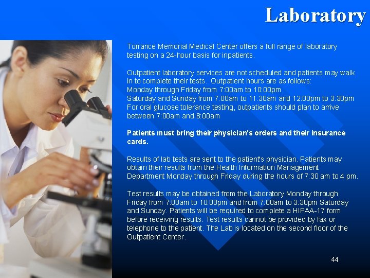 Laboratory Torrance Memorial Medical Center offers a full range of laboratory testing on a