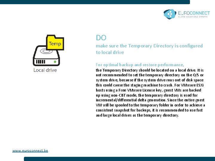 DO make sure the Temporary Directory is configured to local drive For optimal backup