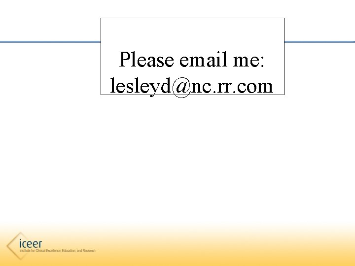 Please email me: lesleyd@nc. rr. com 