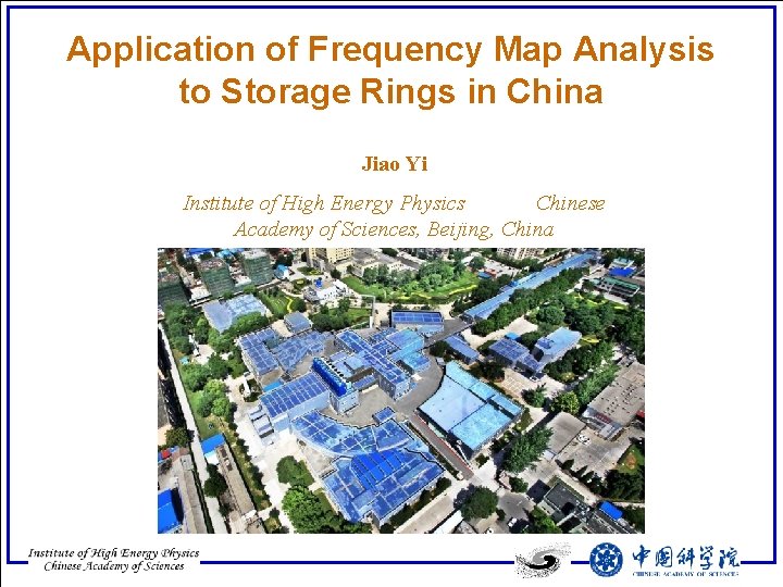 Application of Frequency Map Analysis to Storage Rings in China Jiao Yi Institute of