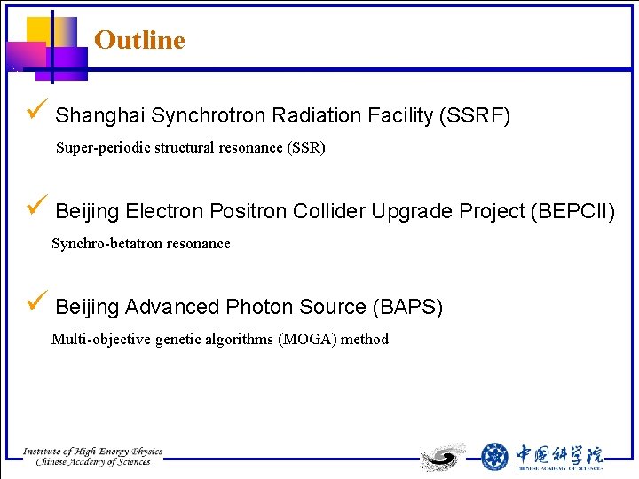 Outline ü Shanghai Synchrotron Radiation Facility (SSRF) Super-periodic structural resonance (SSR) ü Beijing Electron