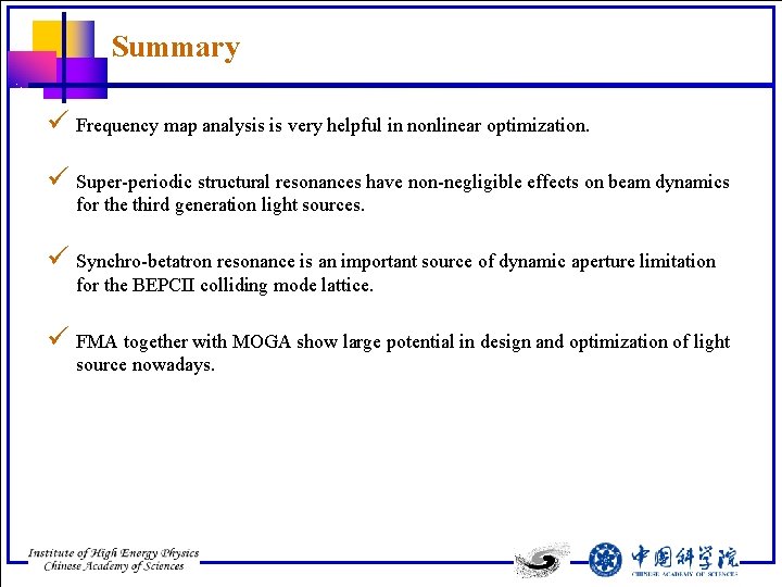 Summary ü Frequency map analysis is very helpful in nonlinear optimization. ü Super-periodic structural