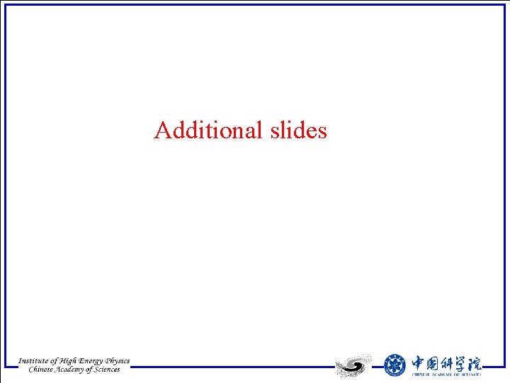 Additional slides 