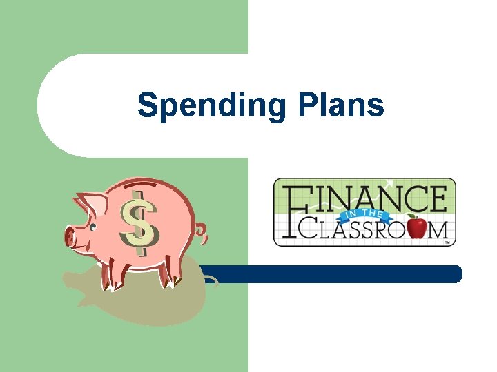 Spending Plans 