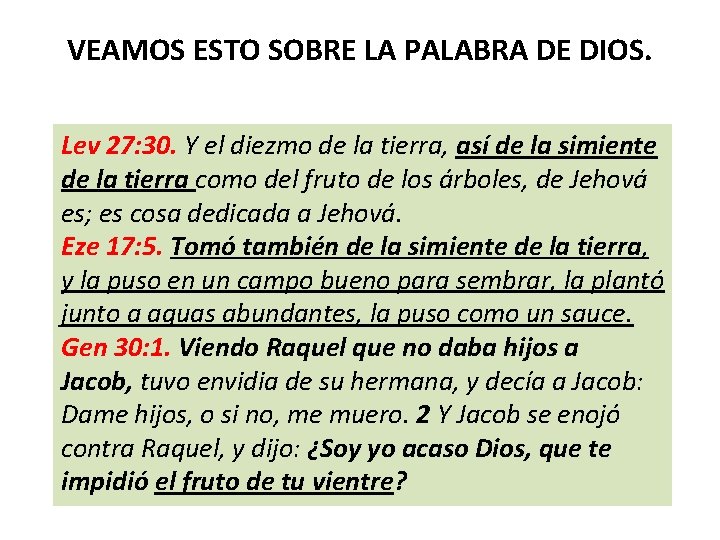 VEAMOS ESTO SOBRE LA PALABRA DE DIOS. Lev 27: 30. Y el diezmo de VEAMOS ESTO SOBRE LA PALABRA DE DIOS. Lev 27: 30. Y el diezmo de